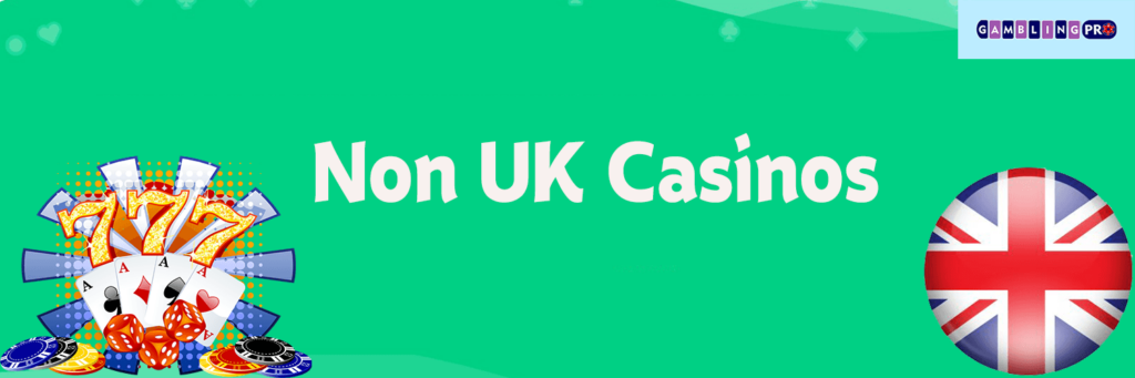 Exploring the World of Non UK Regulated Casinos