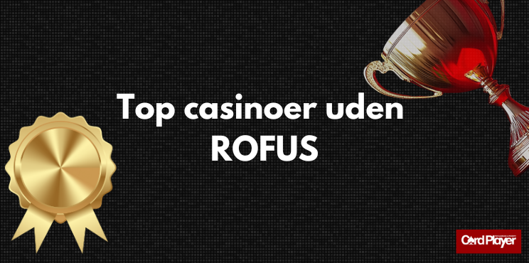 Dansk Casino Uden ROFUS En Guide til Spil uden Begrænsninger