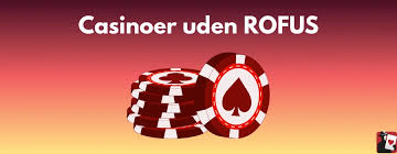 Casino Uden NemID og ROFUS En Guide til Sikkert Spil Casino Uden NemID og ROFUS En Guide til Sikkert Spil