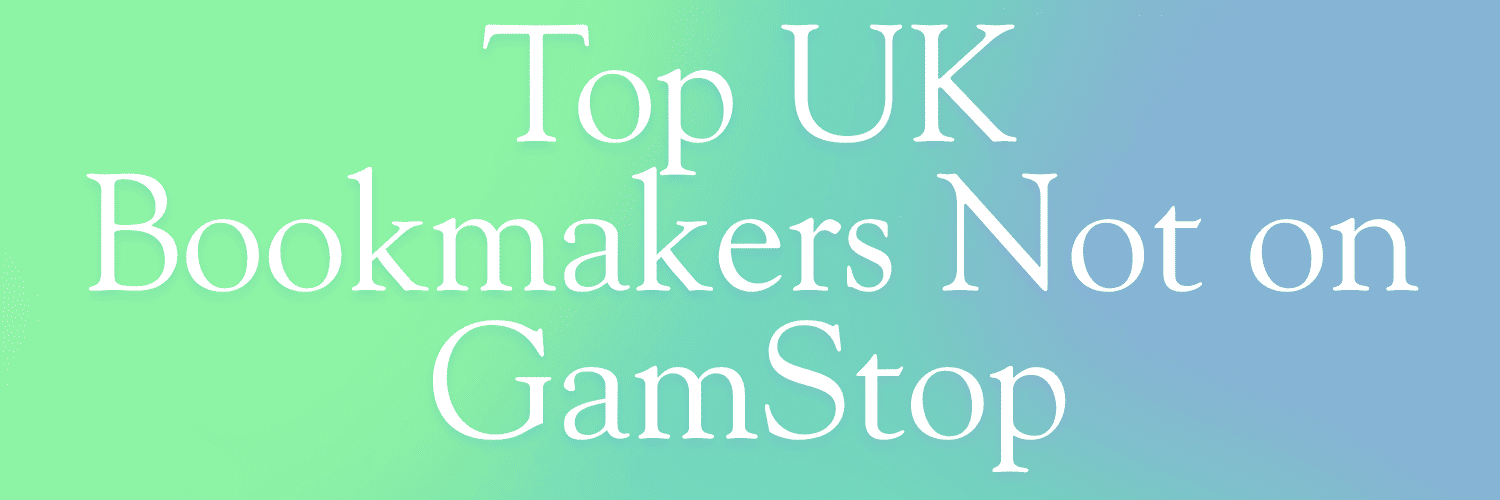Exploring Non GamStop Bookmakers A Comprehensive Guide 959458534