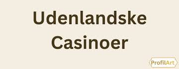 Sikre Udenlandske Casinoer Uden NemID - Find Dine Favoritter 652238925 Sikre Udenlandske Casinoer Uden NemID - Find Dine Favoritter 652238925