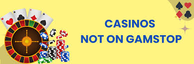 Discovering Casinos Not on GamStop A Guide to Alternative Gambling Options