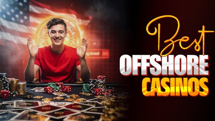 Discover the Best Offshore Casinos for an Ultimate Gaming Experience Discover the Best Offshore Casinos for an Ultimate Gaming Experience