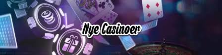 Nye Casino Sider Din Guide til de Bedste Online Spil