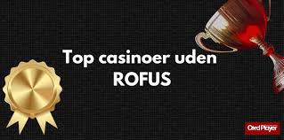 Rufus Casino Uden ROFUS – Oplev Friheden i Online Spil Rufus Casino Uden ROFUS – Oplev Friheden i Online Spil